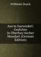 Aus'm Isarwinkel: Gedichte in Oberbay'rischer Mundart (German Edition), Willhelm Dusch 