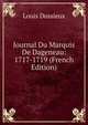 Journal Du Marquis De Dageneau: 1717-1719 (French Edition), Louis Dussieux 