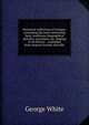 Historical collections of Georgia: containing the most interesting facts, traditions, biographical sketches, anecdotes, etc. relating to its history . ; compiled from original records and offic, George White 