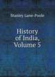 History of India, Volume 5, Lane-Poole Stanley 