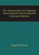 Die Ovariotomie in England, Deutschland Und Frankreich (German Edition), Eugen Dutoit 