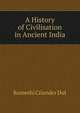 A History of Civilisation in Ancient India, Romeshi Ciiunder Dut 