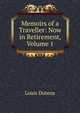 Memoirs of a Traveller: Now in Retirement, Volume 1, Louis Dutens 