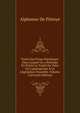 Trait? Des Prises Maritimes: Dans Lequel On a Refondu En Partie Le Trait? De Valin En L'appropriant ? La L?gislation Nouvelle, Volume 2 (French Edition), Alphonse De Pistoye 