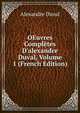 OEuvres Compl?tes D'alexandre Duval, Volume 1 (French Edition), Alexandre Duval 