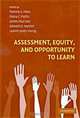 Assessment, Equity, and Opportunity to Learn, Edited by Pamela A. Moss, Diana C. Pullin, James Paul Gee, Edward H. Haertel, Lauren Jones Young 