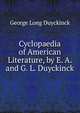 Cyclopaedia of American Literature, by E. A. and G. L. Duyckinck, George Long Duyckinck 