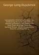 Cyclopaedia of American Literature: Embracing Personal and Critical Notices of Authors, and Selections from Their Writings. from the Earliest Period . Other Illustrations, Volume 1,&Nbsp;Part 1, George Long Duyckinck 
