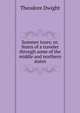 Summer tours; or, Notes of a traveler through some of the middle and northern states, Theodore Dwight 