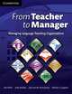 From Teacher to Manager: Managing Language Teaching Organizations, White et al 