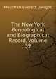 The New York Genealogical and Biographical Record, Volume 39, Melatiah Everett Dwight 