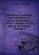 Theology, Explained and Defended in a Series of Sermons .: With a Memoir of the Life of the Author, Volume 2, Dwight Timothy 