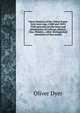 Great Senators of the United States forty years ago, (1848 and 1849) With personal recollections and delineations of Calhoun, Benton, Clay, Webster, . other distinguished statesmen of that period, Oliver Dyer 