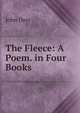 The Fleece: A Poem. in Four Books, John Dyer 