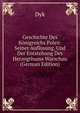 Geschichte Des K?nigreichs Polen: Seiner Aufl?sung, Und Der Entstehung Des Herzogthums Warschau (German Edition), J.G. Dyk 