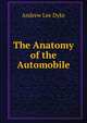 The Anatomy of the Automobile, Andrew Lee Dyke 