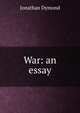 War: an essay, Jonathan Dymond 