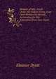 Memoir of Mrs. Dyott: Under the Solemn Form of an Oath Written by Herself, Accounting for Her Separation from Gen. Dyott, Eleanor Dyott 
