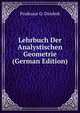 Lehrbuch Der Analystischen Geometrie (German Edition), Professor O. Dziobek 