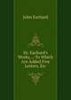 Dr. Eachard's Works, .: To Which Are Added Five Letters, Etc, John Eachard 