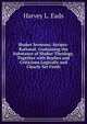 Shaker Sermons: Scripto-Rational. Containing the Substance of Shaker Theology. Together with Replies and Criticisms Logically and Clearly Set Forth, Harvey L. Eads 