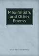 Maximilian, and Other Poems, Jacques Albin S. Collin de Plancy 
