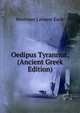 Oedipus Tyrannus; (Ancient Greek Edition), Mortimer Lamson Earle 