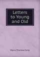 Letters to Young and Old, Maria Theresa Earle 