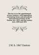 The law as to the appointment of new trustees: with appendices containing forms and precedents and material sections of the Trustee Act, 1893, and the Lunacy Acts, 1890 and 1891, J M. b. 1867 Easton 