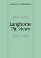 Langhorne Pa. views, Samuel C. b. 1848 Eastburn 