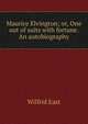 Maurice Elvington; or, One out of suits with fortune. An autobiography, Wilfrid East 