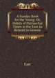 A Sunday Book for the Young: Or, Habits of Patriarchal Times in the East As Related in Genesis., East 