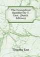 The Evangelical Rambler By T. East. (Dutch Edition), Timothy East 