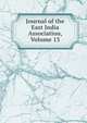 Journal of the East India Association, Volume 13, 