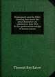 Shakespeare and the Bible: showing how much the great dramatist was indebted to Holy Writ for his profound knowledge of human nature, Thomas Ray Eaton 