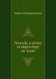 Newark; a series of engravings on wood, Walter Prichard Eaton 