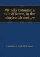 Vittoria Colonna: a tale of Rome, in the nineteenth century, Charlotte A. 1788-1859 Eaton 