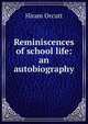 Reminiscences of school life: an autobiography, Hiram Orcutt 