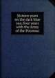 Sixteen years on the dark blue sea; four years with the Army of the Potomac, 