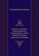 History of Candia: Once Known As Charmingfare: With Notices of Some of the Early Families, Francis Brown Eaton 