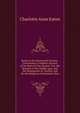 Rome in the Nineteenth Century: Containing a Complete Account of the Ruins of the Ancient City, the Remains of the Middle Ages, and the Monuments of . Society, and On the Religious Ceremonies, Man, Charlotte Anne Eaton 