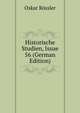 Historische Studien, Issue 56 (German Edition), Oskar Rossler 