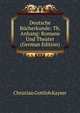 Deutsche Bucherkunde: Th. Anhang: Romane Und Theater (German Edition), Christian Gottlob Kayser 