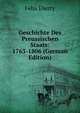 Geschichte Des Preussischen Staats: 1763-1806 (German Edition), Felix Eberty 