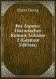 Per Aspera: Historischer Roman, Volume 2 (German Edition), Georg Ebers 