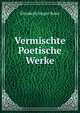 Vermischte Poetische Werke, Elizabeth Singer Rowe 