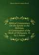 Biblical Commentary On the Epistle to the Hebrews, in Continuation of the Work of Olshausen, Tr. by J. Fulton, Johann Heinrich August Ebrard 