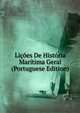 Licoes De Historia Maritima Geral (Portuguese Edition), 