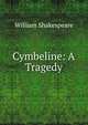 Cymbeline: A Tragedy, Уильям Шекспир 