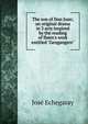 The son of Don Juan; an original drama in 3 acts inspired by the reading of Ibsen's work entitled "Gengangere", Jose Echegaray 